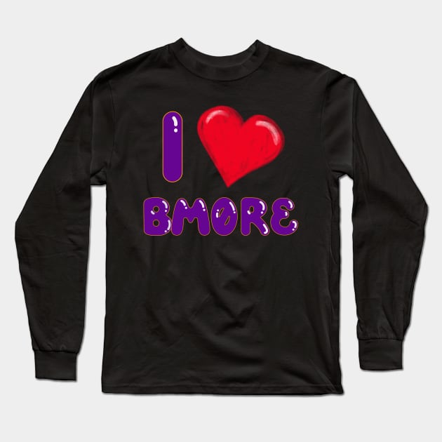 I LOVE BMORE WITH HEART SHAPE DESIGN Long Sleeve T-Shirt by The C.O.B. Store